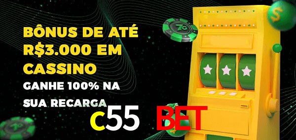c55 bet melhor bônus de depósito